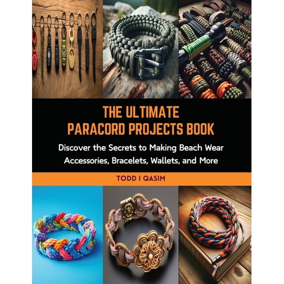 The Ultimate Paracord Projects Book, (Paperback)