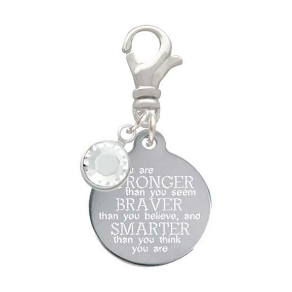 Delight Jewelry Stainless Steel Disc Stronger Braver Smarter - Silvertone Clip on Charm with Clear Crystal Drop