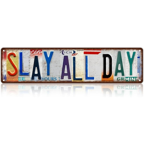 Vintage Slay All Day Metal Tin Signs Street Signs Man Cave Bar Cafe Home Wall Decor 16 x 4 Inches