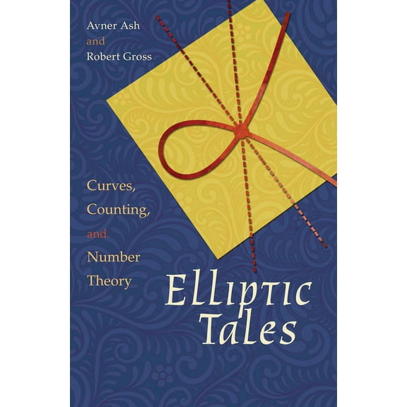 Elliptic Tales: Curves, Counting, and Number Theory, (Hardcover)