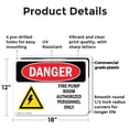 thumbnail image 2 of (2 Pack) Fire Pump Room Authorized OSHA Danger Sign 18 Inch X 12 Inch Plastic Sign, Weather Resistant, UV Protected for Workplace, Business, and Construction Site, Made in the USA, 2 of 8