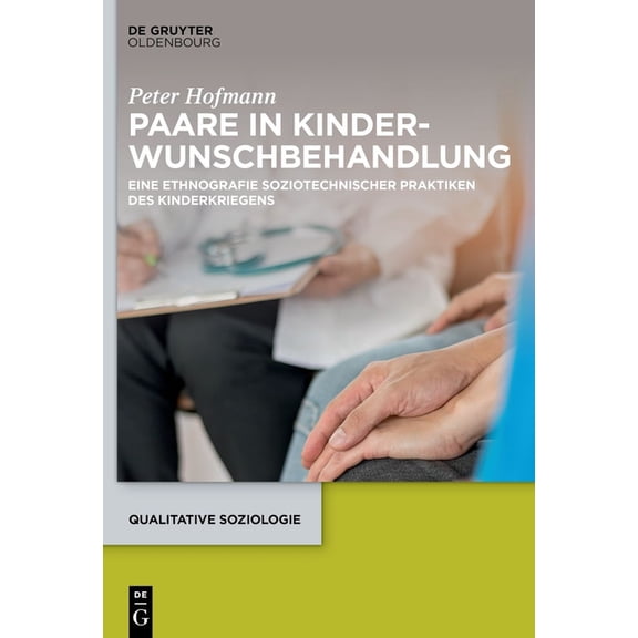 Qualitative Soziologie Paare in Kinderwunschbehandlung, Book 28, (Hardcover)