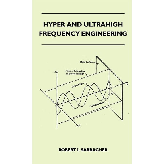 Hyper And Ultrahigh Frequency Engineering, (Hardcover)