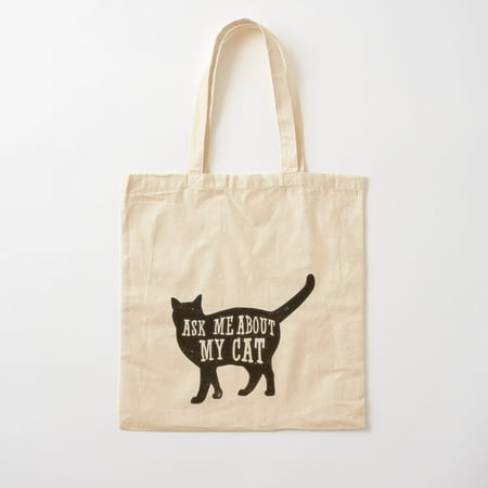 Ask Me About My Cat  Funny Cat Owner  Quote T-Shirt Cotton Tote Bag Canvas Tote Bag  Family Gift For Mother  Her