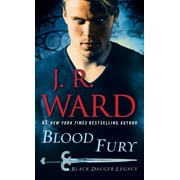 Blood Fury: Black Dagger Legacy -- J. R. Ward