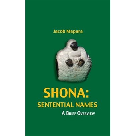 Pre-Owned Shona Sentential Names: A Brief Overview, (Paperback)