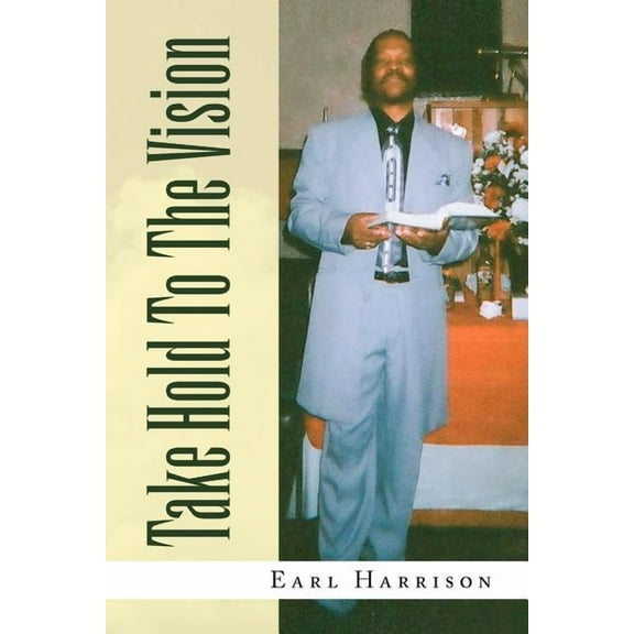 Take Hold to the Vision (Paperback)
