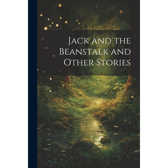 Jack and the Beanstalk and Other Stories (Paperback)