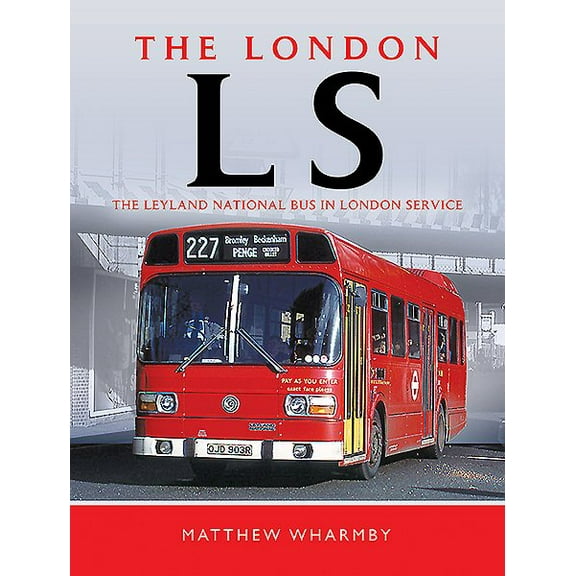 The London Ls : The Leyland National Bus in London Service (Hardcover)