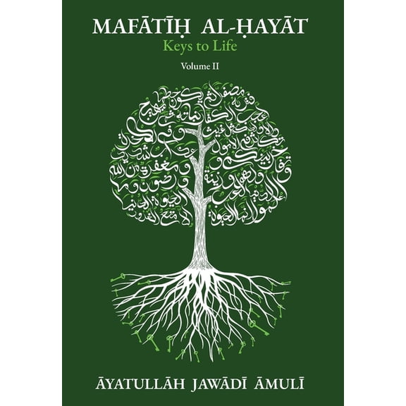 Mafātīḥ al-Ḥayāt Keys of Life, Vol. II, (Hardcover)
