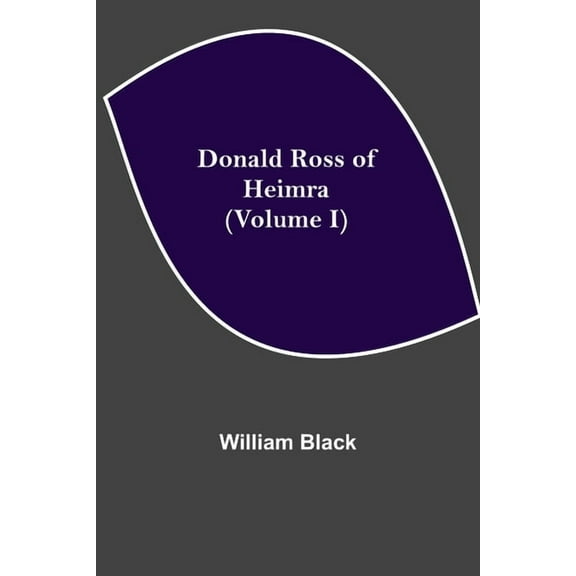 Donald Ross of Heimra (Volume I), (Paperback)