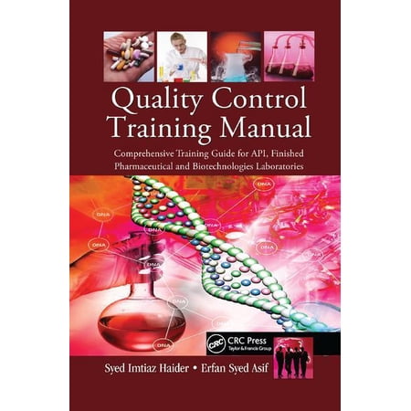 Quality Control Training Manual: Comprehensive Training Guide for Api Finished Pharmaceutical and Biotechnologies Labor (Paperback)