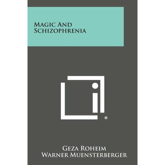 Magic and Schizophrenia, (Paperback)
