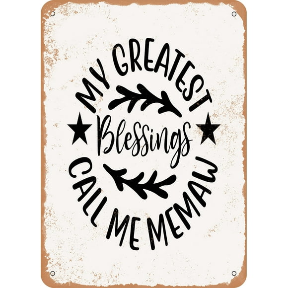 12"x16" METAL SIGN - My Greatest Blessings Call Me Memaw - Vintage Rusty Look