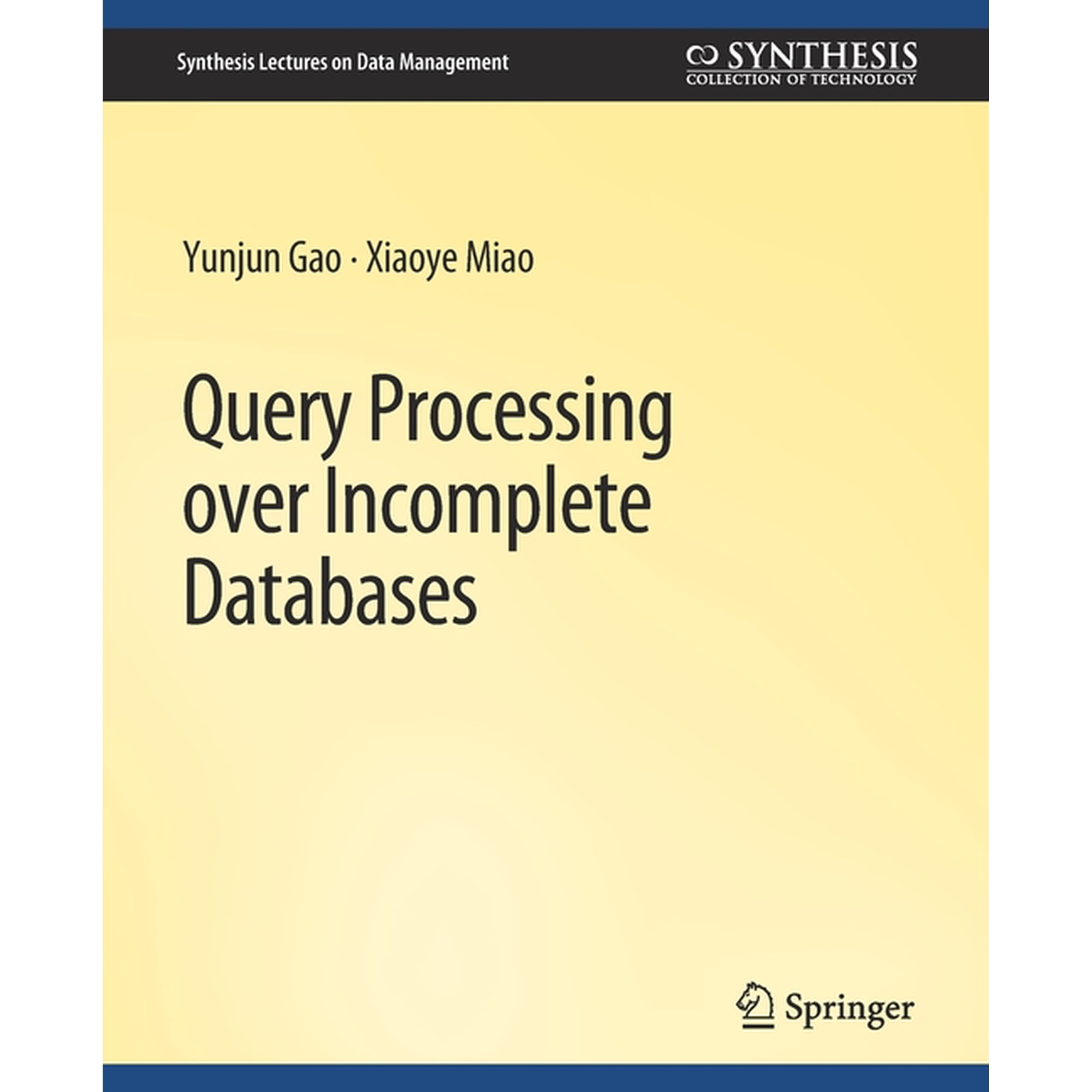 Synthesis Lectures on Data Management Query Processing Over Incomplete Databases (Paperback)