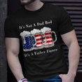 thumbnail image 2 of Its Not A Dad Bod Its A Father Figure Beer 4Th Of July TShirt, 2 of 6
