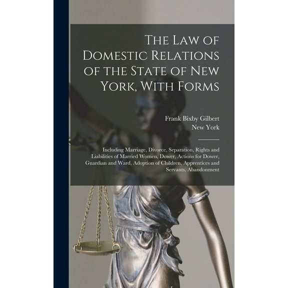 The Law of Domestic Relations of the State of New York, With Forms (Hardcover)