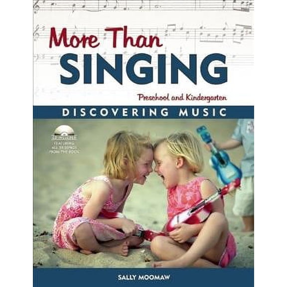 Pre-Owned More Than Singing: Discovering Music in Preschool and Kindergarten