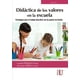 thumbnail image 1 of DIDACTICA DE LOS VALORES EN LA ESCUELA: ESTRATEGIA PARA EL TRABAJO EDICIONES DE LA U ALEXANDER ORTIZ OCAÑA, 1 of 2