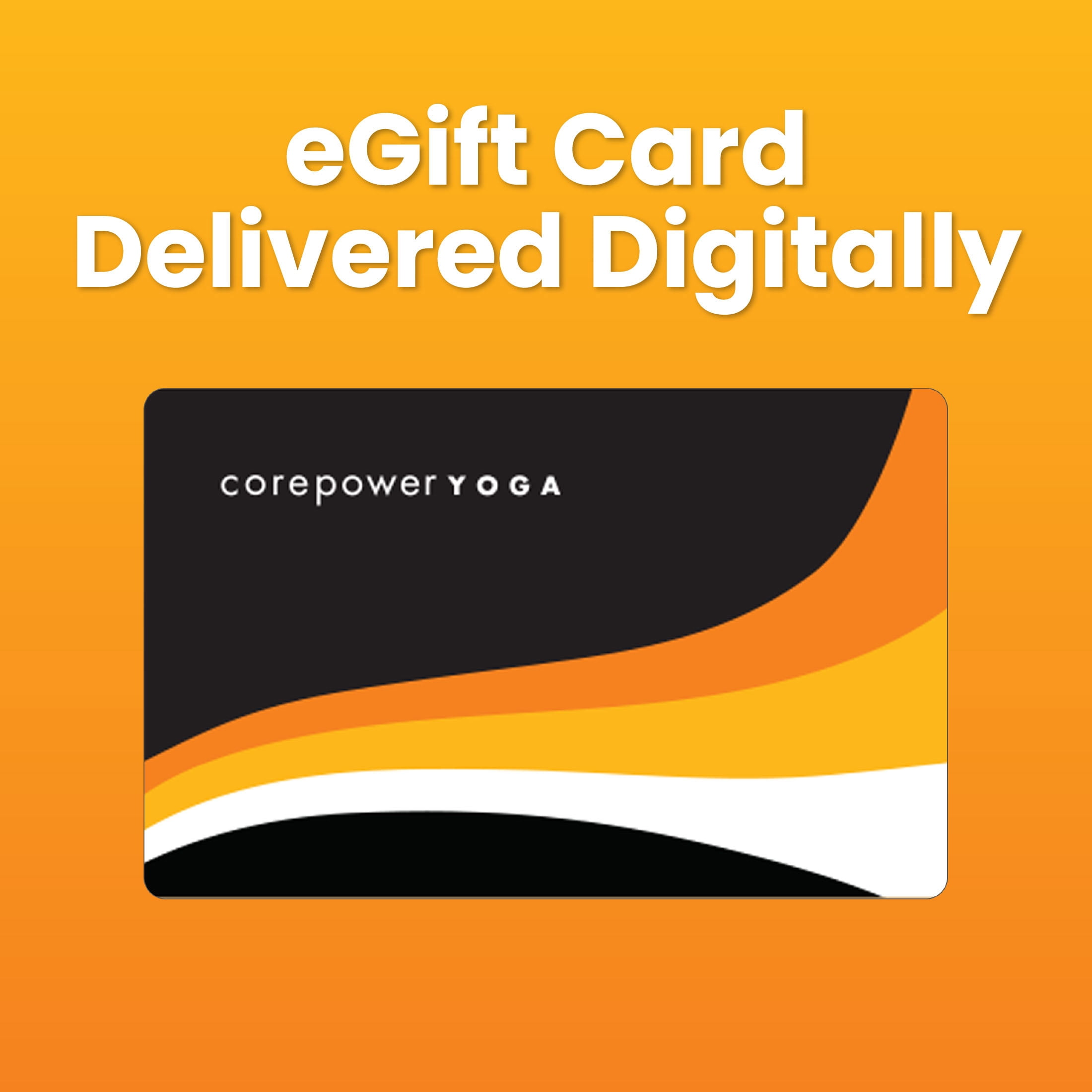 COREPOWER YOGA VGC ($25-$500) eGift Card [Email Delivery]