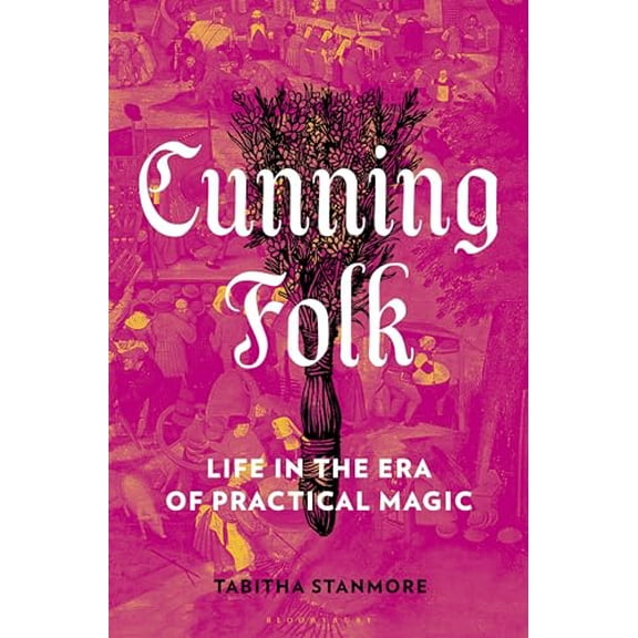 Pre-Owned Cunning Folk: Life in the Era of Practical Magic, 9781639730537, 1639730532, Hardcover,