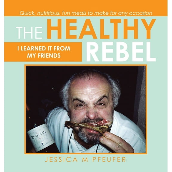 The Healthy Rebel (Hardcover)