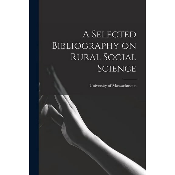 A Selected Bibliography on Rural Social Science (Paperback)