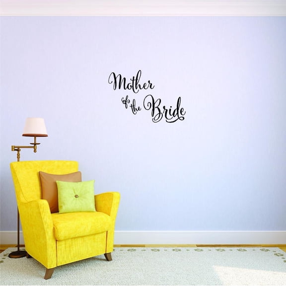 Custom Decals Mother Of The Bride. Wall Art Size: 20 X 30 Inches Color: Black
