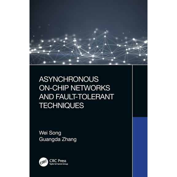 Asynchronous On-Chip Networks and Fault-Tolerant Techniques, (Paperback)
