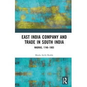 East India Company and Trade in South India: Madras, 1746-1803 (Hardcover)