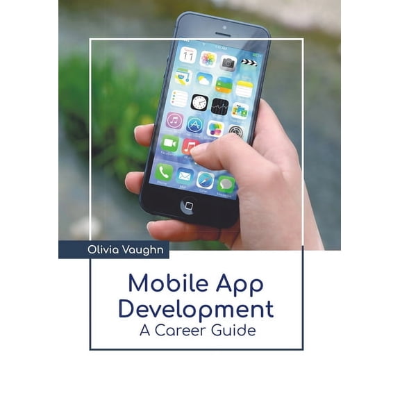 Mobile App Development: A Career Guide, (Hardcover)