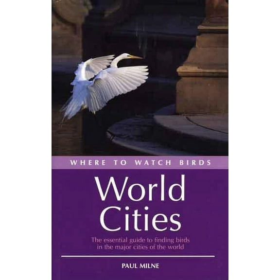 Where to Watch Birds in World Cities (Paperback)