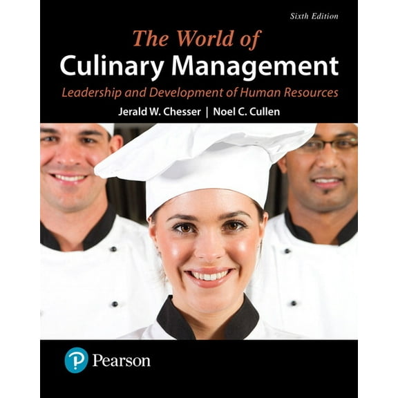 The World of Culinary Management: Leadership and Development of Human Resources, (Paperback)