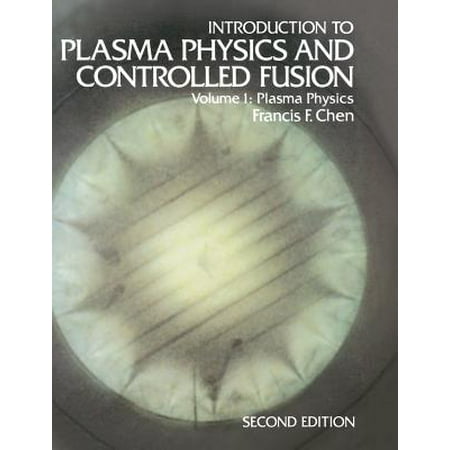 Introduction To Plasma Physics And Controlled Fusion