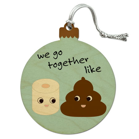 Toilet Paper and Poop We Go Together Like Funny Emoji Friends Wood Christmas Tree Holiday