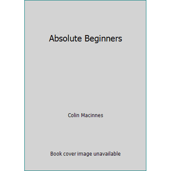 Pre-Owned Absolute Beginners (Paperback) 0140021426 9780140021424