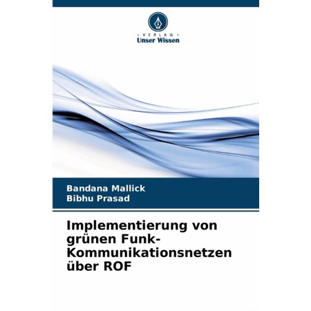 Implementierung von gr&Atilde;&frac14;nen Funk-Kommunikationsnetzen &Atilde;&frac14;ber ROF (Paperback)