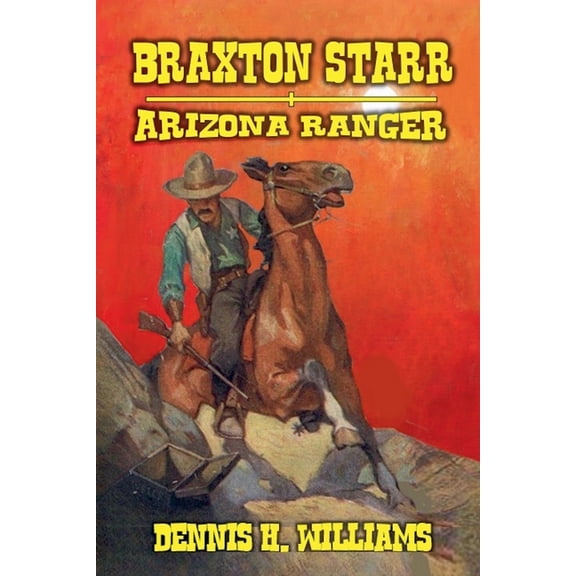 Braxton Starr - Arizona Ranger, (Paperback)