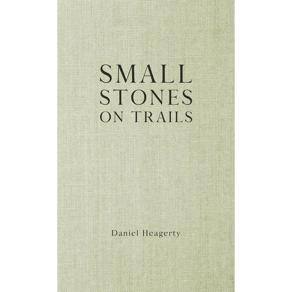 Small Stones on Trails, (Hardcover)