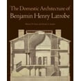 thumbnail image 1 of Pre-Owned The Domestic Architecture of Benjamin Henry Latrobe (Hardcover) 0801881048 9780801881046, 1 of 1