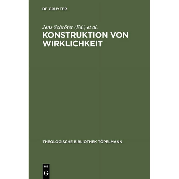 Theologische Bibliothek Töpelmann Konstruktion von Wirklichkeit, Book 127, (Hardcover)