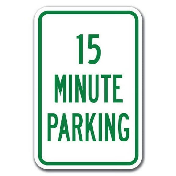 15 Minute Parking Sign 12" x 18" Heavy Gauge Aluminum Signs