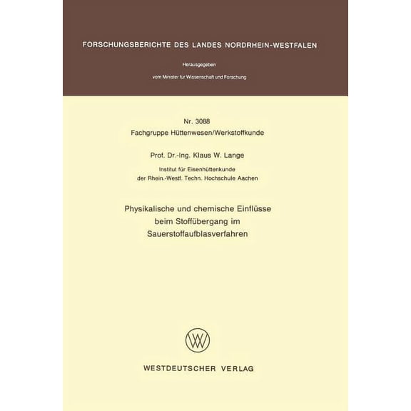 Physikalische Und Chemische EinflÃ¼sse Beim StoffÃ¼bergang Im Sauerstoffaufblasverfahren, (Paperback)