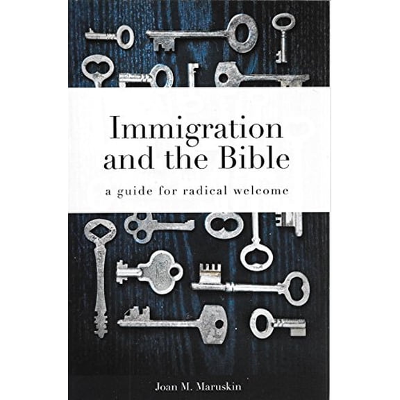 Pre-Owned Immigration and the Bible: A Guide for Radical Welcome, 9780984817726, 0984817727, Paperback,