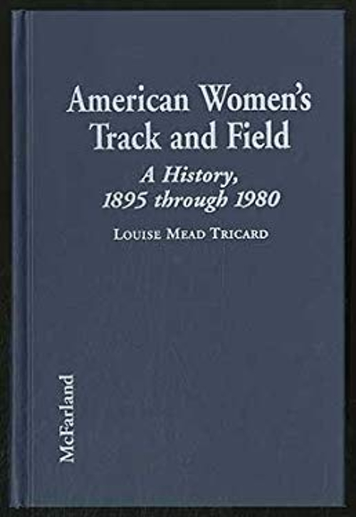 Pre-Owned American Women's Track and Field: A History, 1895 Through 1980 (Hardcover) 0786402199 9780786402199