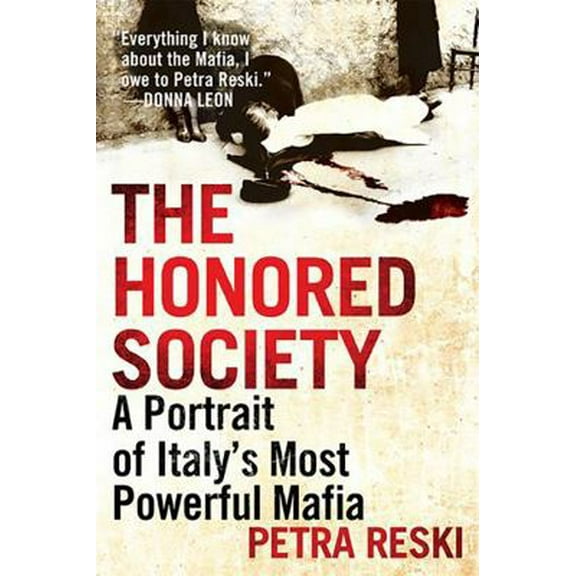 Pre-Owned The Honored Society: A Portrait of Italy's Most Powerful Mafia (Paperback) 1568589735 9781568589732