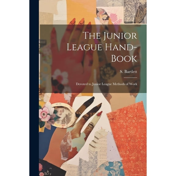 The Junior League Hand-book (Paperback)