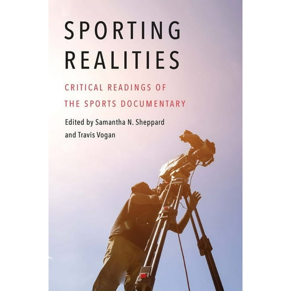 Sports, Media, and Society Sporting Realities: Critical Readings of the Sports Documentary, (Hardcover)