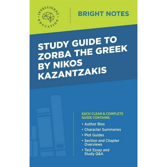 Bright Notes Study Guide to Zorba the Greek by Nikos Kazantzakis, (Paperback)