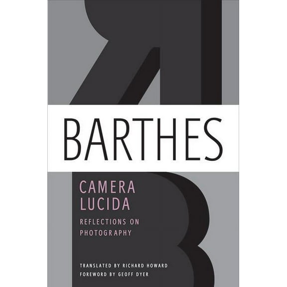 Camera Lucida: Reflections on Photography, (Paperback)